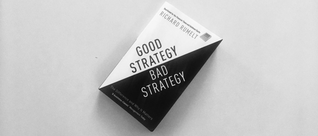 Best books for digital product leaders: Good Strategy Bad Strategy